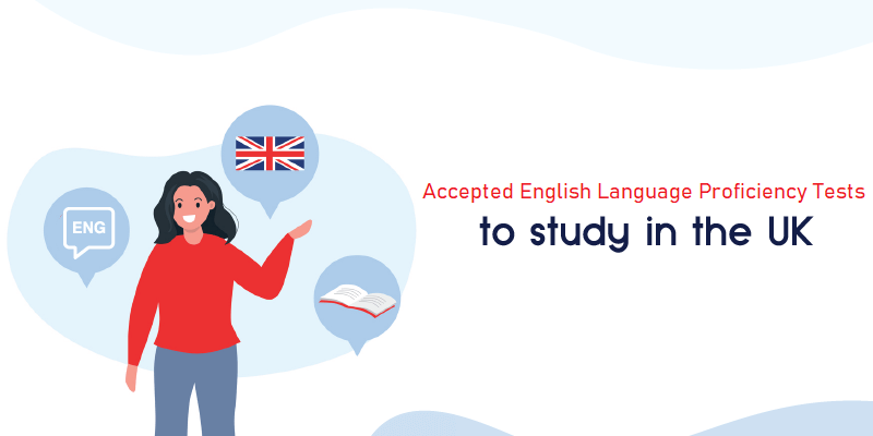 Acceptable English Language Proficiency Tests in the UK | Minimum Score Needed by UK Universities